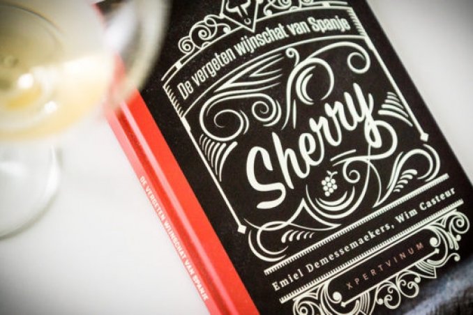 "Sherry de vergeten wijnschat van Spanje" door Wim Casteur